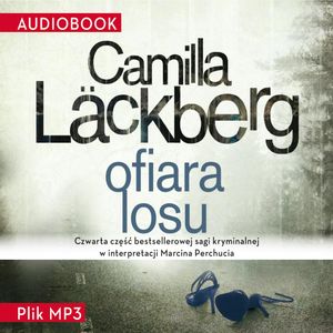 Ofiara losu, Camilla Läckberg