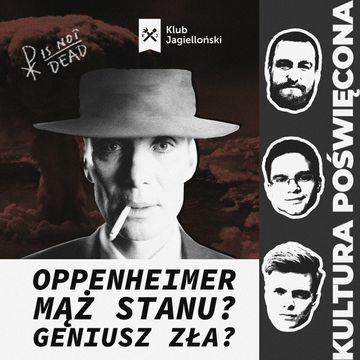 Oppenheimer Nolana – najlepszy film roku? audiobook, Bartosz Brzyski, Konstanty Pilawa, Piotr Kaszczyszyn