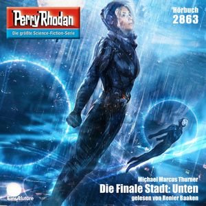 Perry Rhodan 2863: Die Finale Stadt: Unten, Michael Marcus Thurner