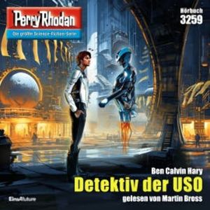 Perry Rhodan 3259: Detektiv der USO, Ben Calvin Hary