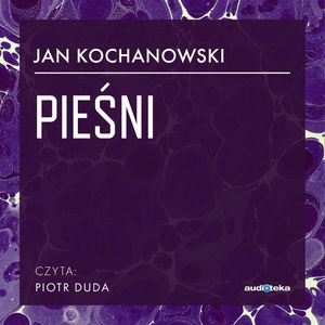 Pieśni, Jan Kochanowski