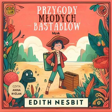 Przygody młodych Bastablów audiobook, Edith Nesbit