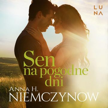 Sen na pogodne dni audiobook, Anna H. Niemczynow