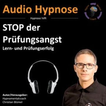 STOP der Prüfungsangst audiobook, Christian Blümel