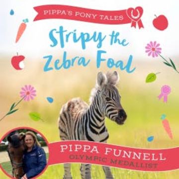 Stripy the Zebra Foal audiobook, Pippa Funnell