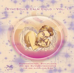 SyncSouls Calm Child Vol. 1 - Entspannung für Kinder, Franziska Diesmann