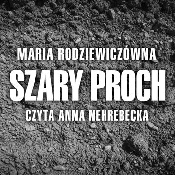 Szary proch audiobook, Maria Radziewiczówna