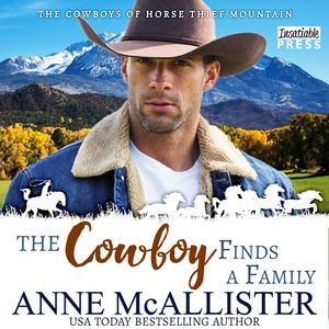 The Cowboy Finds a Family - Cowboys of Horse Thief Mountain, Book 1 (Unabridged), Anne McAllister