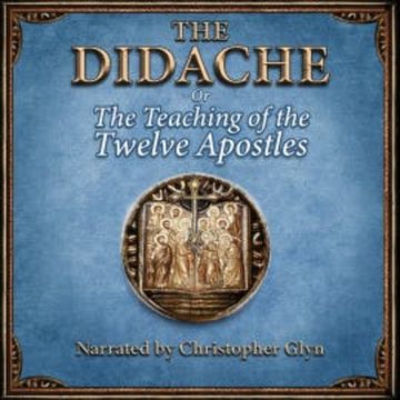 The Didache or The Teaching of the Twelve Apostles audiobook, Various