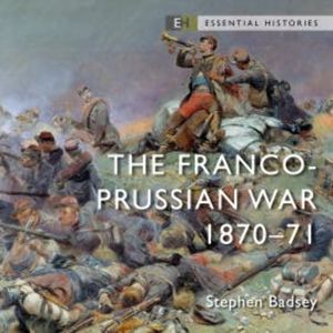The Franco-Prussian War, Stephen Badsey