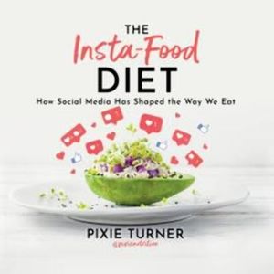 The Insta-Food Diet, Pixie Turner