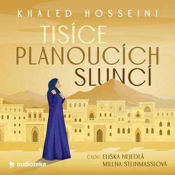 Tisíce planoucích sluncí audiobook, Khaled Hosseini