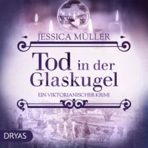 Tod in der Glaskugel, Jessica Müller