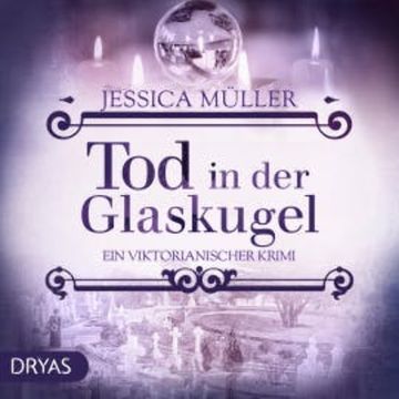 Tod in der Glaskugel audiobook, Jessica Müller