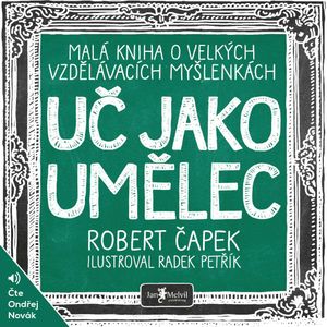 Uč jako umělec, Robert Čapek