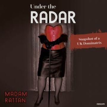 Under The Radar audiobook, Madam Rattan