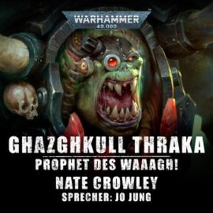 Warhammer 40.000: Ghazghkull Thraka - Prophet des Waaagh!, Nate Crowley