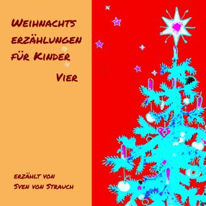 Weihnachtserzählungen für Kinder - Vier, Helmut Wördemann