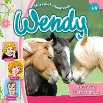 Wendy, Folge 68: Auf dem Pferdemarkt audiobook, Nelly Sand