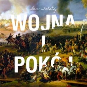 Wojna i pokój, Lew Tołstoj