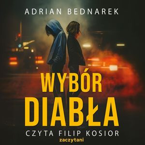 Wybór diabła, Adrian Bednarek