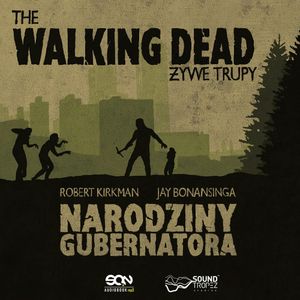 The Walking Dead. Narodziny Gubernatora, Robert Kirkman