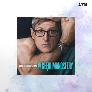 #178 - DOKUMENT O MANOSFERZE, Mateusz Płocha, Szymon Żurawski