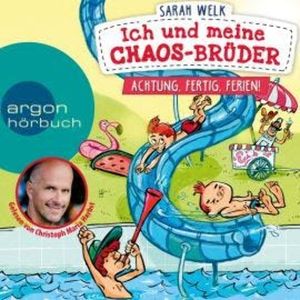 Achtung, fertig, Ferien! - Ich und meine Chaos-Brüder, Band 4 (Ungekürzte Lesung), Sarah Welk