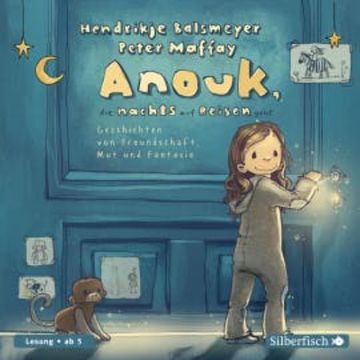 Anouk, die nachts auf Reisen geht audiobook, Hendrikje Balsmeyer