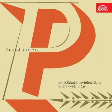 Česká poezie pro Základní devítileté školy - druhý výběr 1. část audiobook, František Ladislav Čelakovský, Jan Neruda, Jaroslav Vrchlický, Josef Václav Sládek, Karel Havlíček Borovský, Karel Hynek Mácha, Karel Jaromír Erben, Svatopluk Čech, Vítězslav Hálek