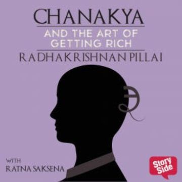 Chanakya and Art of Getting Rich audiobook, Radhakrishnan Pillai