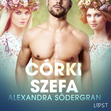 Córki szefa. Opowiadanie erotyczne audiobook, Alexandra Södergran
