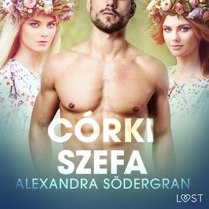 Córki szefa. Opowiadanie erotyczne, Alexandra Södergran