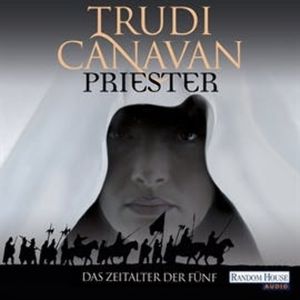 Das Zeitalter der Fünf 1: Priester, Trudi Canavan