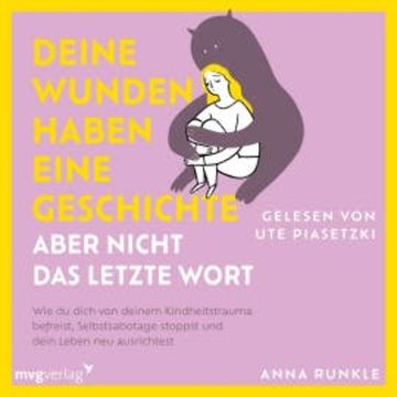 Deine Wunden haben eine Geschichte – aber nicht das letzte Wort audiobook, Anna Runkle