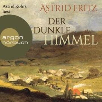 Der dunkle Himmel (Ungekürzte Lesung) audiobook, Astrid Fritz