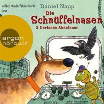 Die Schnüffelnasen - 3 tierische Abenteuer audiobook, Daniel Napp