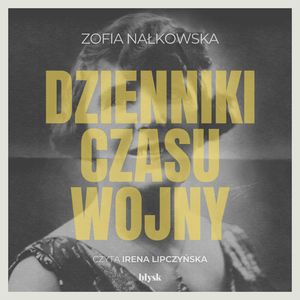 Dzienniki czasu wojny, Zofia Nałkowska