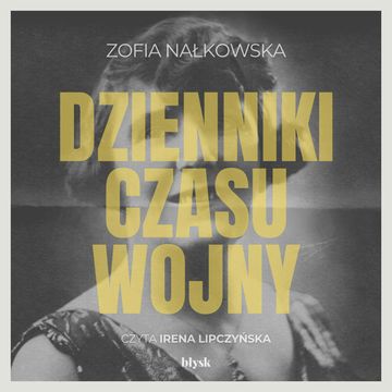 Dzienniki czasu wojny audiobook, Zofia Nałkowska