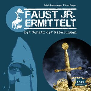 Faust jr. ermittelt. Der Schatz der Nibelungen, Sven Preger