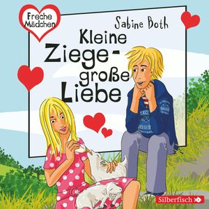 Freche Mädchen: Kleine Ziege - Große Liebe, Sabine Both