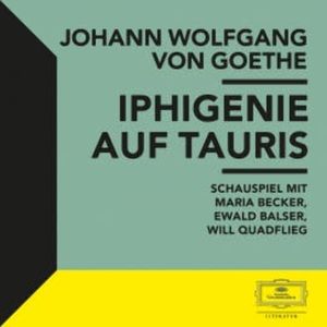 Iphigenie auf Tauris, Johann Wolfgang von Goethe
