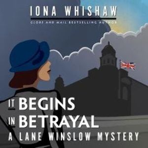 It Begins in Betrayal - A Lane Winslow Mystery, Book 4 (Unabridged), Iona Whishaw