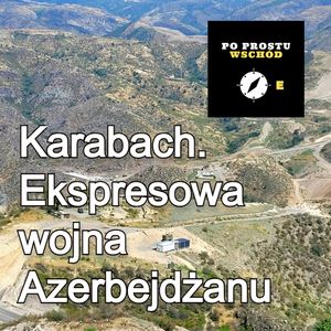 Karabach. Czy to już koniec konfliktu?, Piotr Pogorzelski