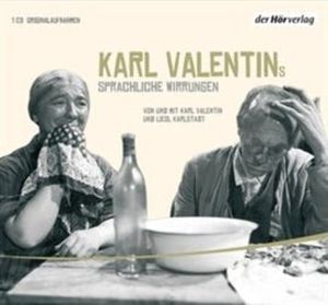 Karl Valentins sprachliche Wirrungen, Karl Valentin