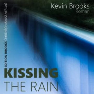 Kissing the rain audiobook, Kevin Brooks
