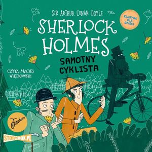 Klasyka dla dzieci. Sherlock Holmes. Tom 23. Samotny cyklista, Arthur Conan Doyle