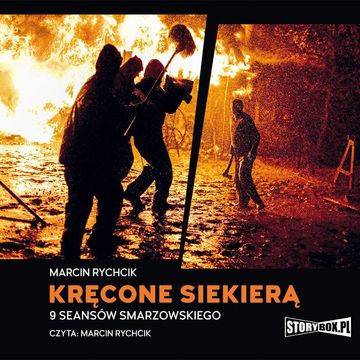 Kręcone siekierą. 9 seansów Smarzowskiego audiobook, Marcin Rychcik