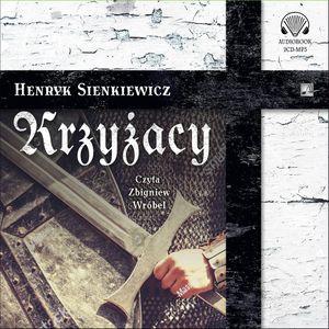 Krzyżacy, Henryk Sienkiewicz