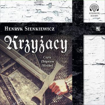Krzyżacy audiobook, Henryk Sienkiewicz